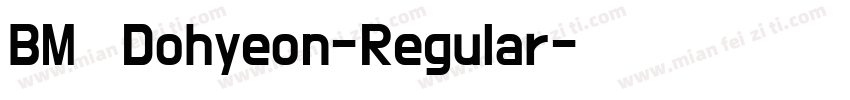 BM Dohyeon-Regular字体转换